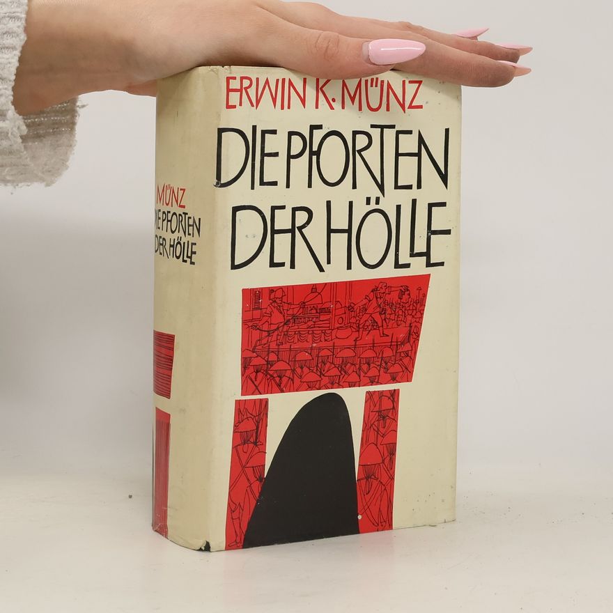 Erwin K. Münz Die Pforten der Hölle