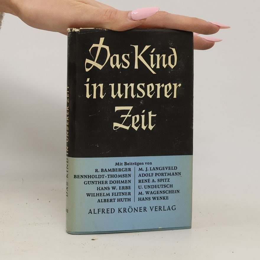 Autorenkollektiv Das Kind in unserer Zeit