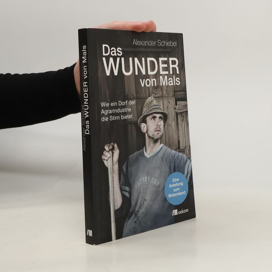 Alexander Schiebel Das Wunder von Mals
