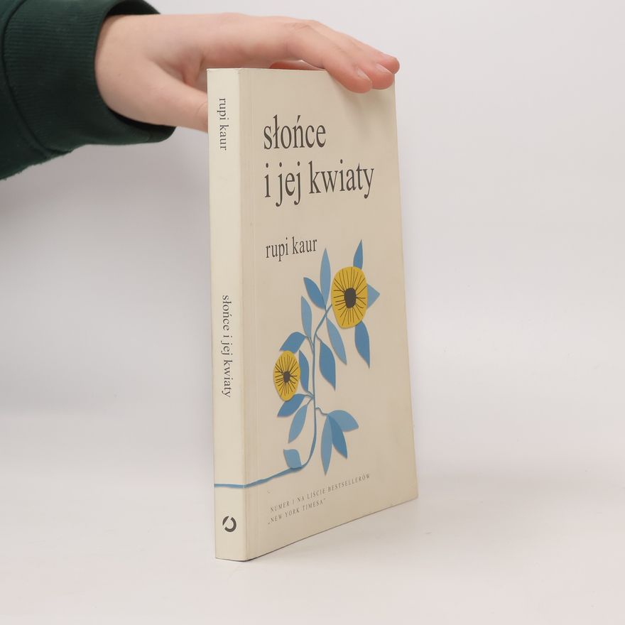 Rupi Kaur Słońce i jej kwiaty