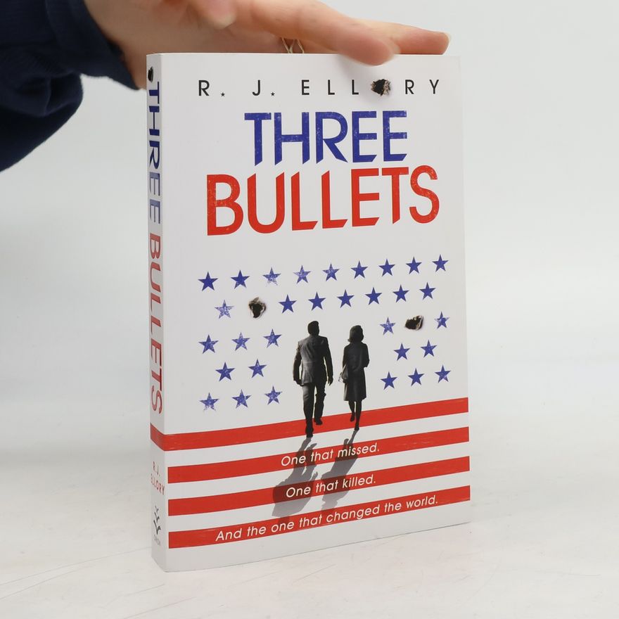 R. J. Ellory Three Bullets