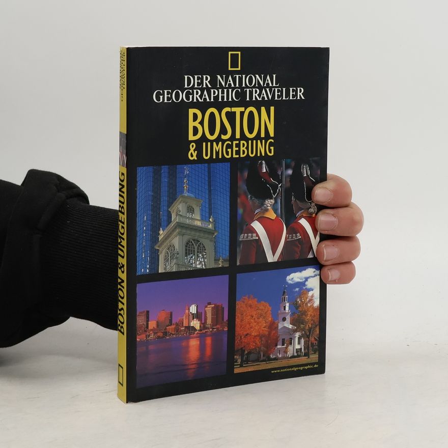 Kathy Arnold Der National Geographic Traveler: Boston & Umgebung