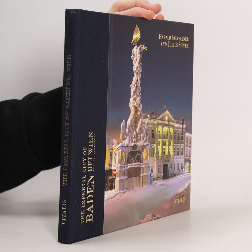 Harald Salfellner The Imperial City of Baden bei Wien
