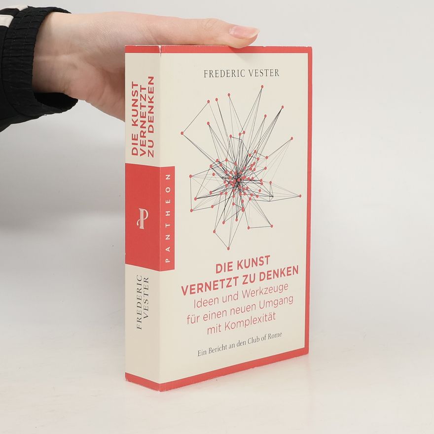 Frederic Vester Die Kunst vernetzt zu denken