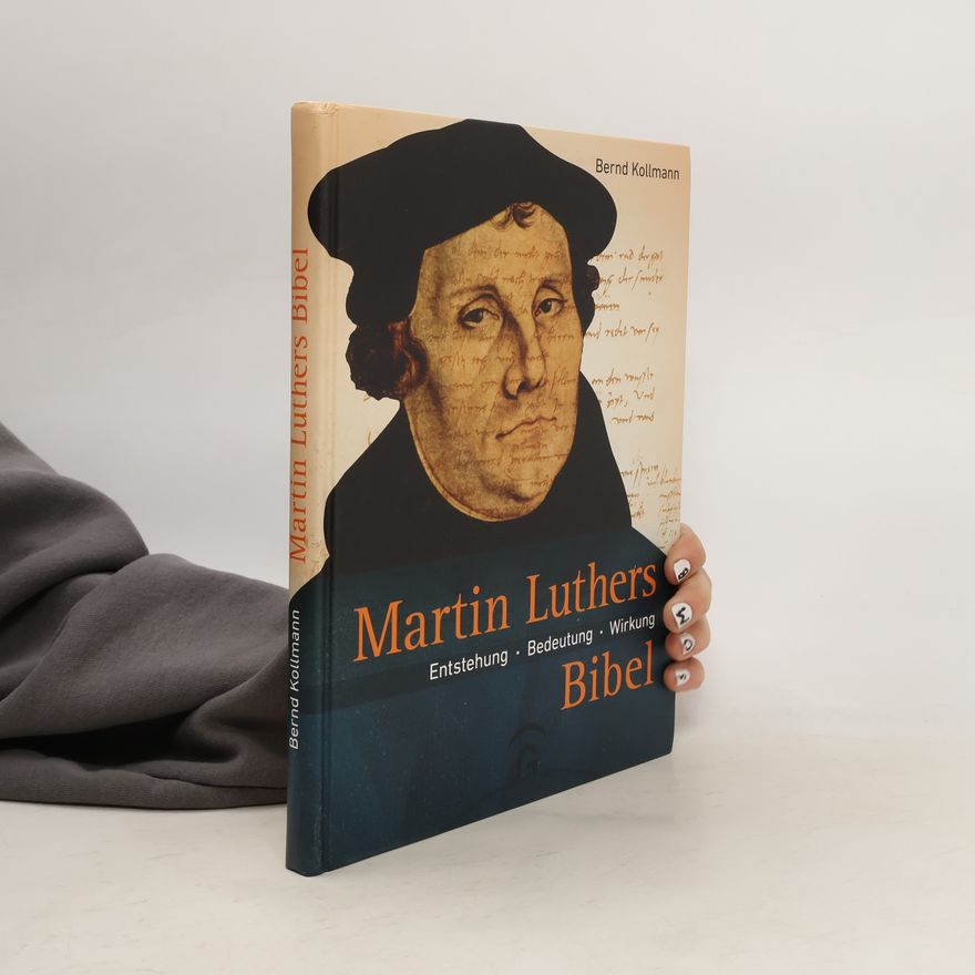 Bernd Kollmann Martin Luthers Bibel
