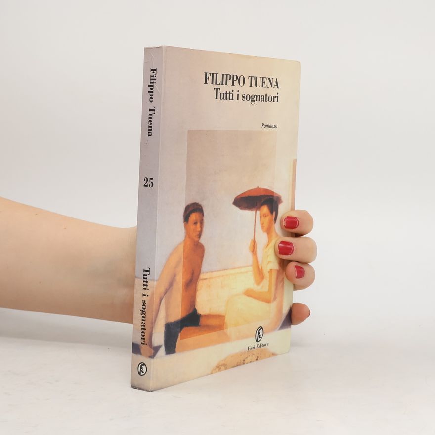 Filippo M Tuena Tutti i sognatori