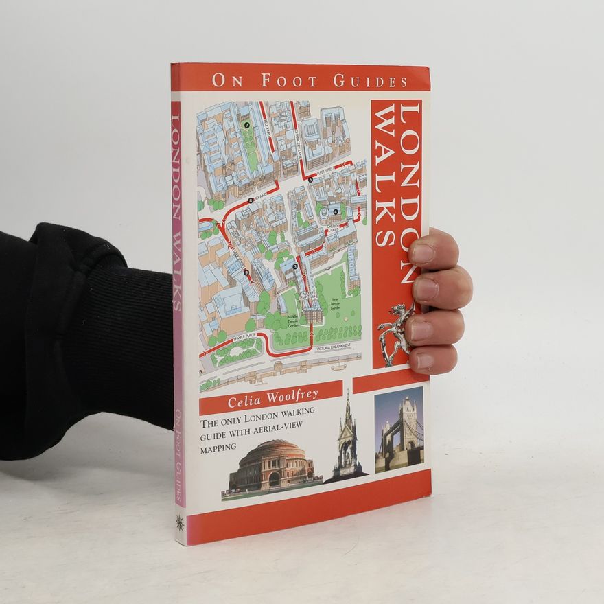 Celia Woolfrey On Foot Guides: London Walks