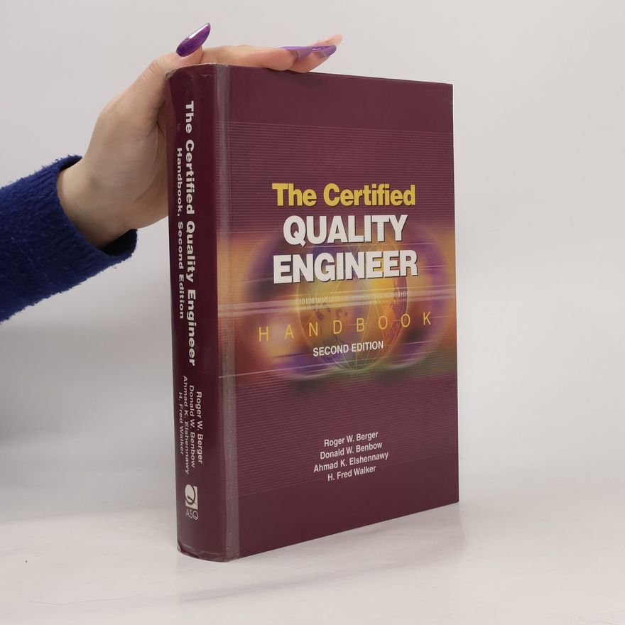 H. Fred Walker The Certified Quality Engineer Handbook