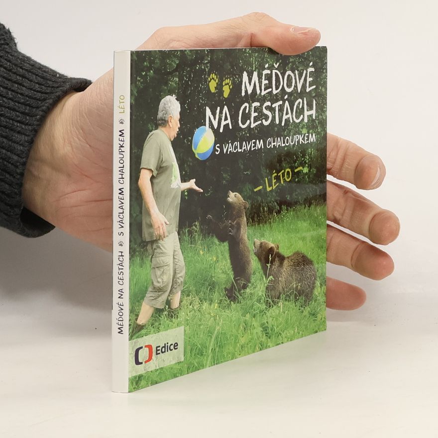 Václav Chaloupek Méďové na cestách s Václavem Chaloupkem. Léto