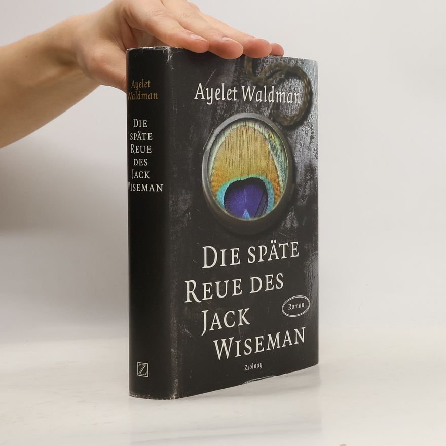 Ayelet Waldman Die späte Reue des Jack Wiseman