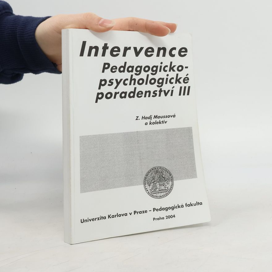Zuzana Hadj-Moussová Intervence : pedagogicko-psychologické poradenství. 3