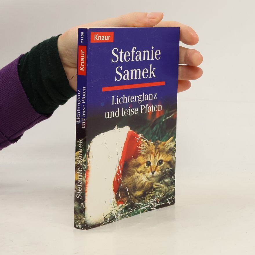 Stefanie Samek Lichterglanz und leise Pfoten.