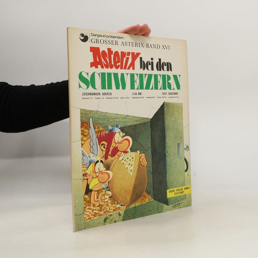 René Goscinny Asterix 16: Asterix bei den Schweizern
