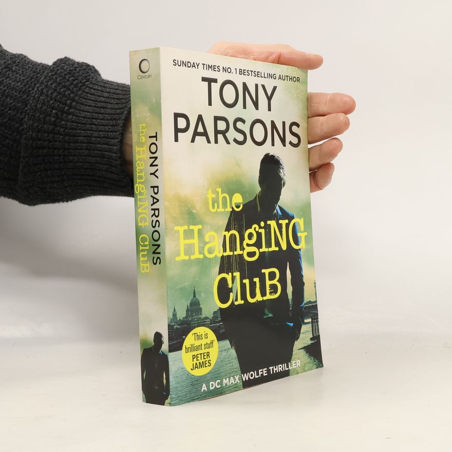 Tony Parsons The Hanging Club. Wer Furcht sät, englische Ausgabe