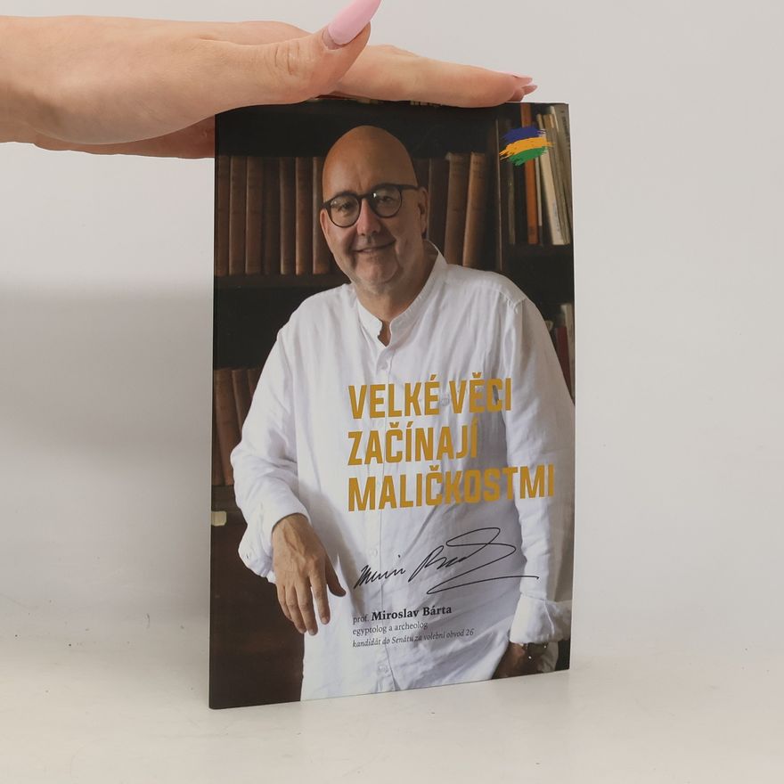 Miroslav Bárta Velké věci začínají maličkostmi