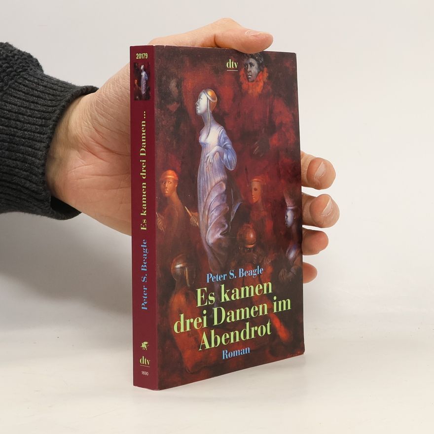 Peter S. Beagle Es kamen drei Damen im Abendrot