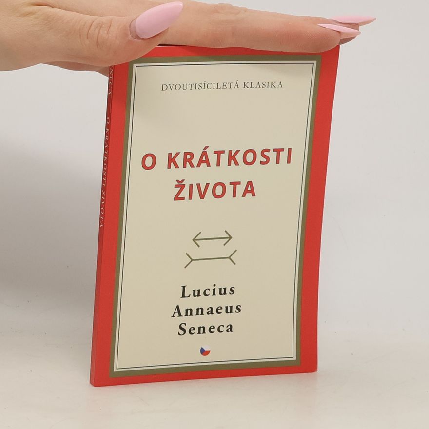 Lucius Annaeus Seneca O krátkosti života