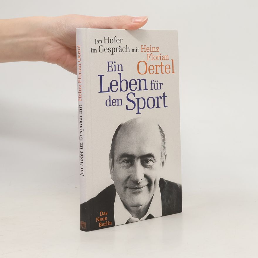 Heinz Florian Oertel Heinz Florian Oertel. Ein Leben für den Sport