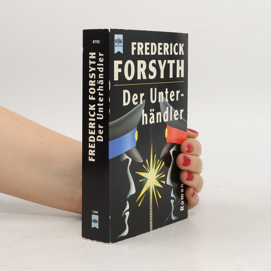 Frederick Forsyth Der Unterhändler