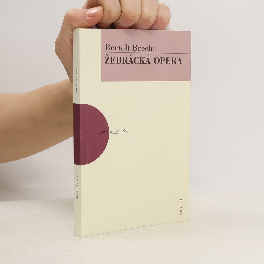 Bertolt Brecht Žebrácká opera