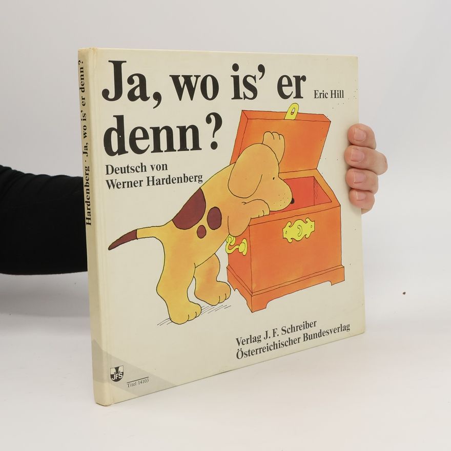 Eric Hill Ja, wo is' er denn?