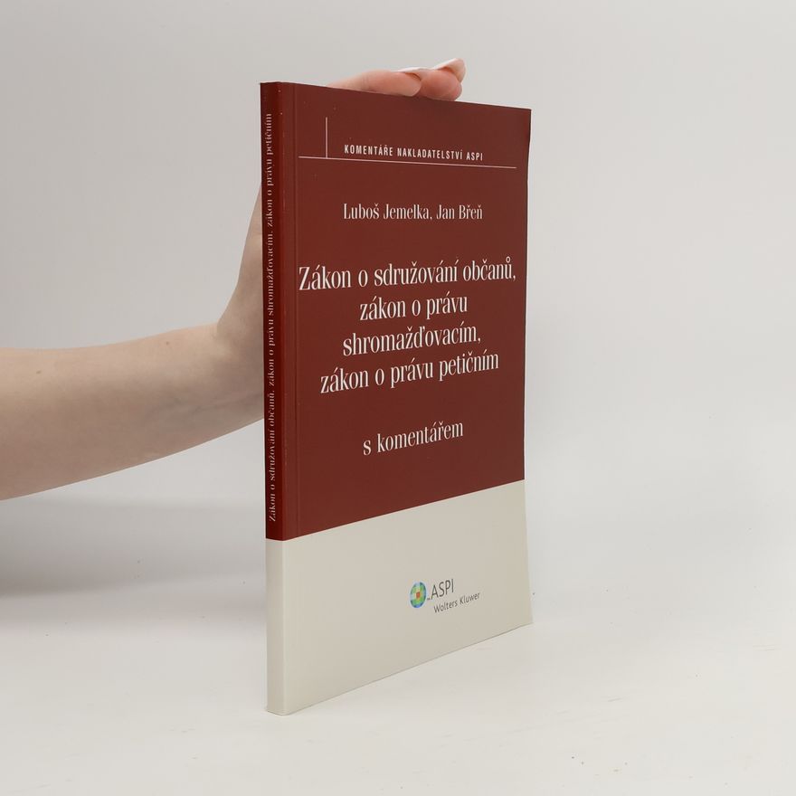 Jan Břeň Zákon o sdružování občanů, zákon o právu shromažďovacím, zákon o právu petičním s komentářem