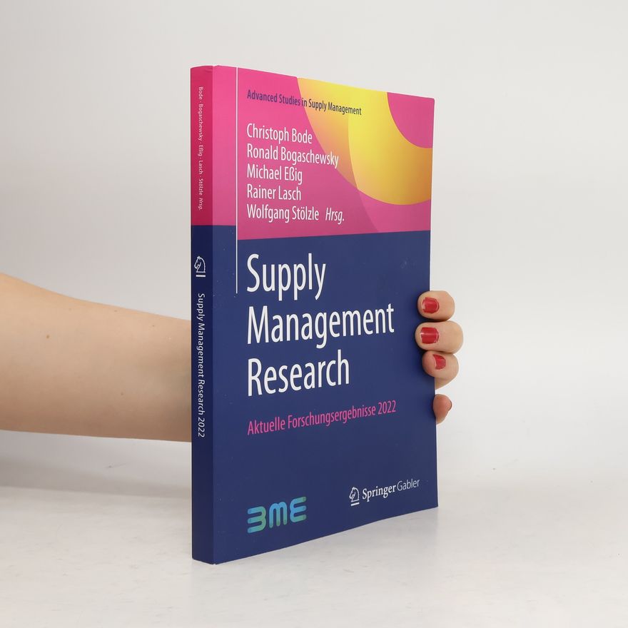 Wolfgang Stölzle Advanced Studies in Supply Management: Supply Management Research