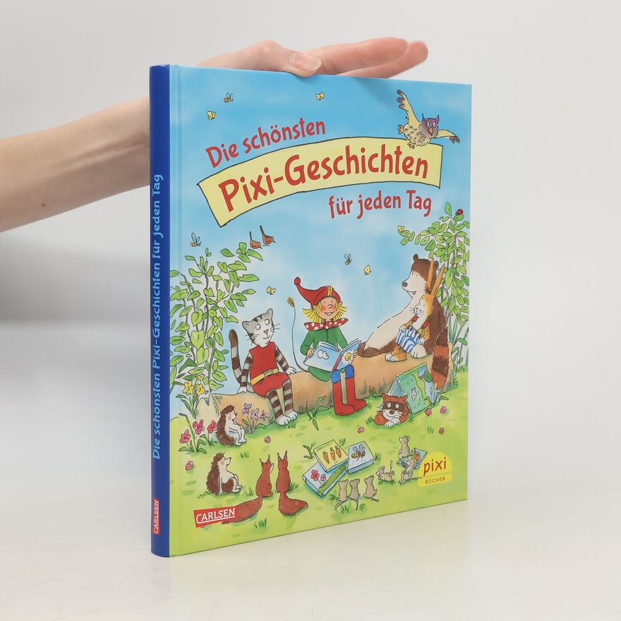 Autorenkollektiv Die schönsten Pixi-Geschichten für jeden Tag