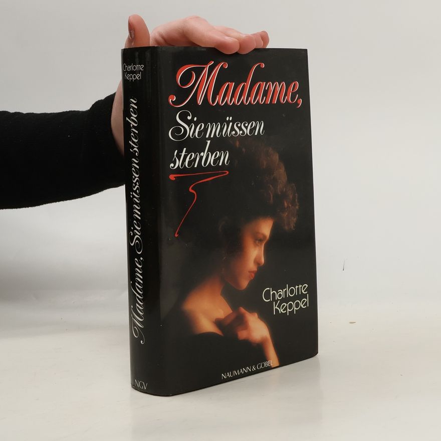 Charlotte Keppel Madame, Sie müssen sterben