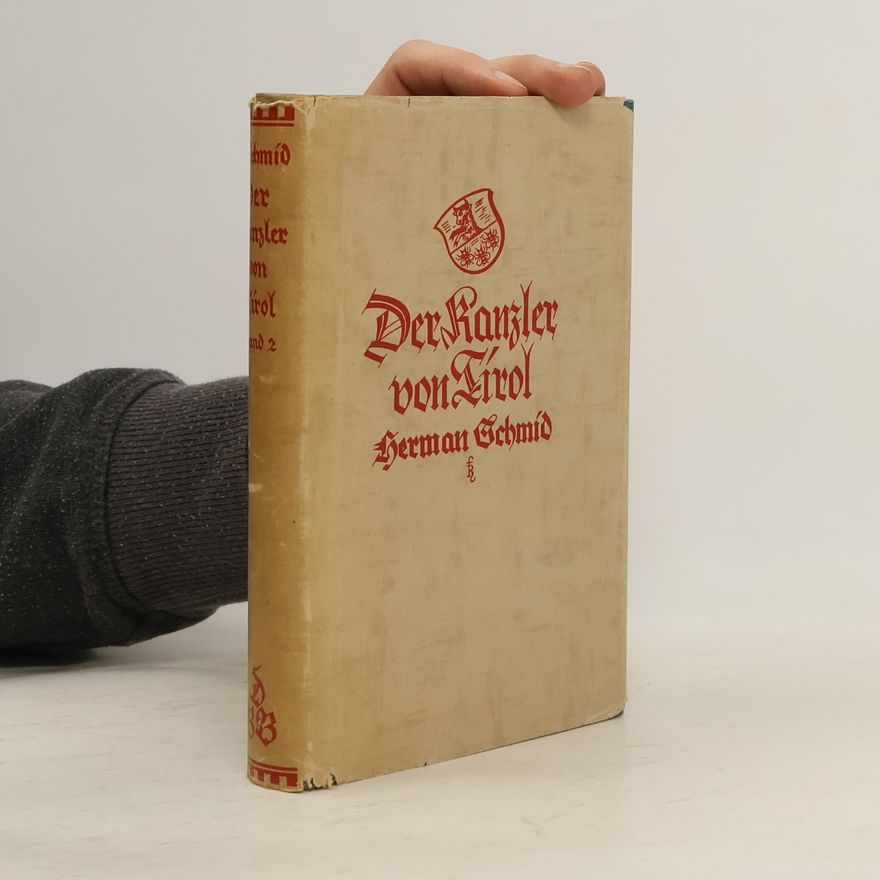 Herman von Schmid Der Kanzler von Tirol. Zweiter Band