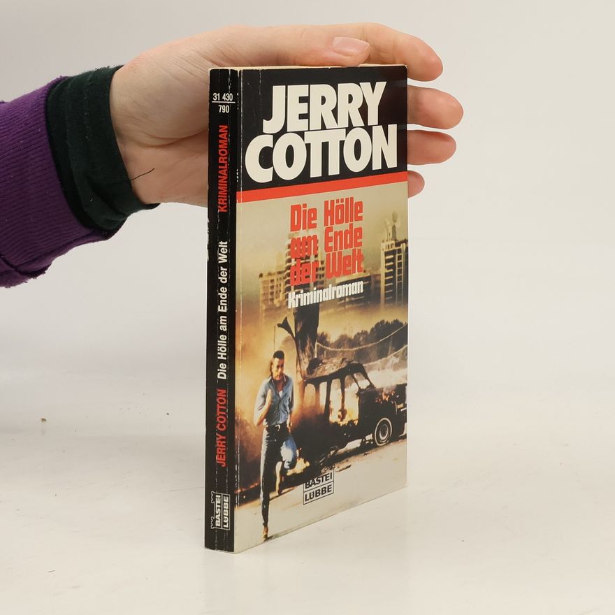 Jerry Cotton Jerry Cotton, Die Hölle am Ende der Welt