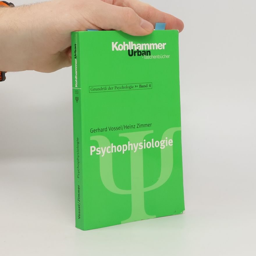 Heinz Zimmer Grundriß der Psychologie - 4: Psychophysiologie