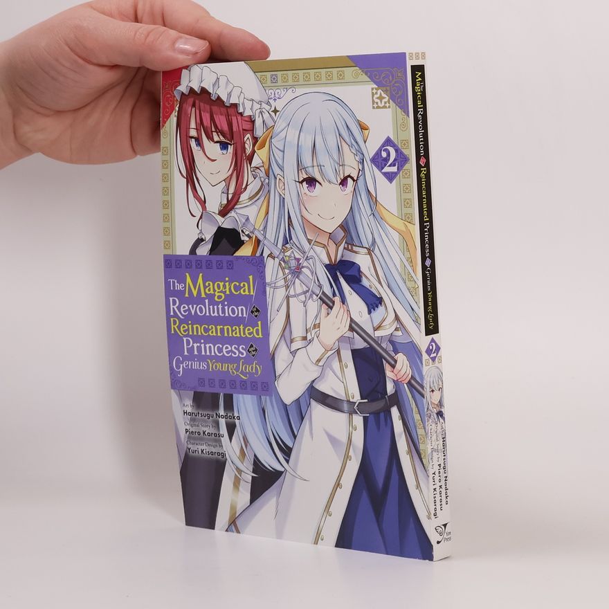 Piero Karasu The Magical Revolution of the Reincarnated Princess and the Genius Young Lady, Vol. 2