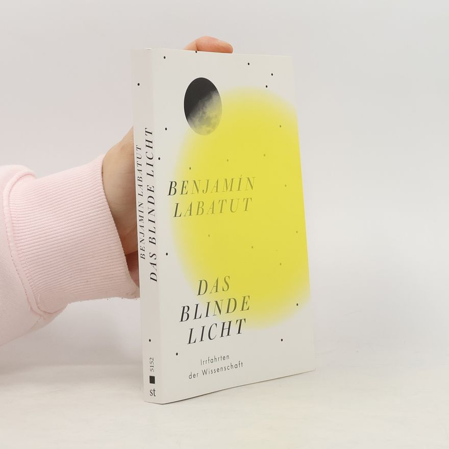 Benjamín Labatut Das blinde Licht