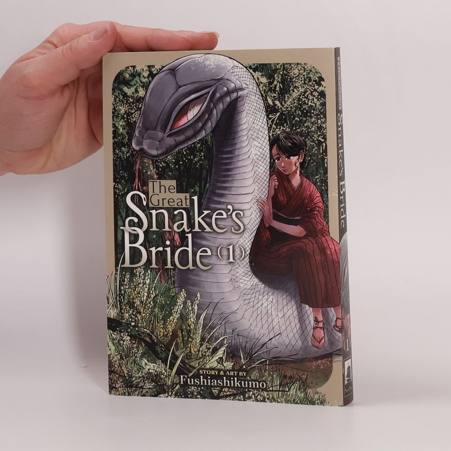 Fushiashikumo The Great Snake's Bride Vol. 1