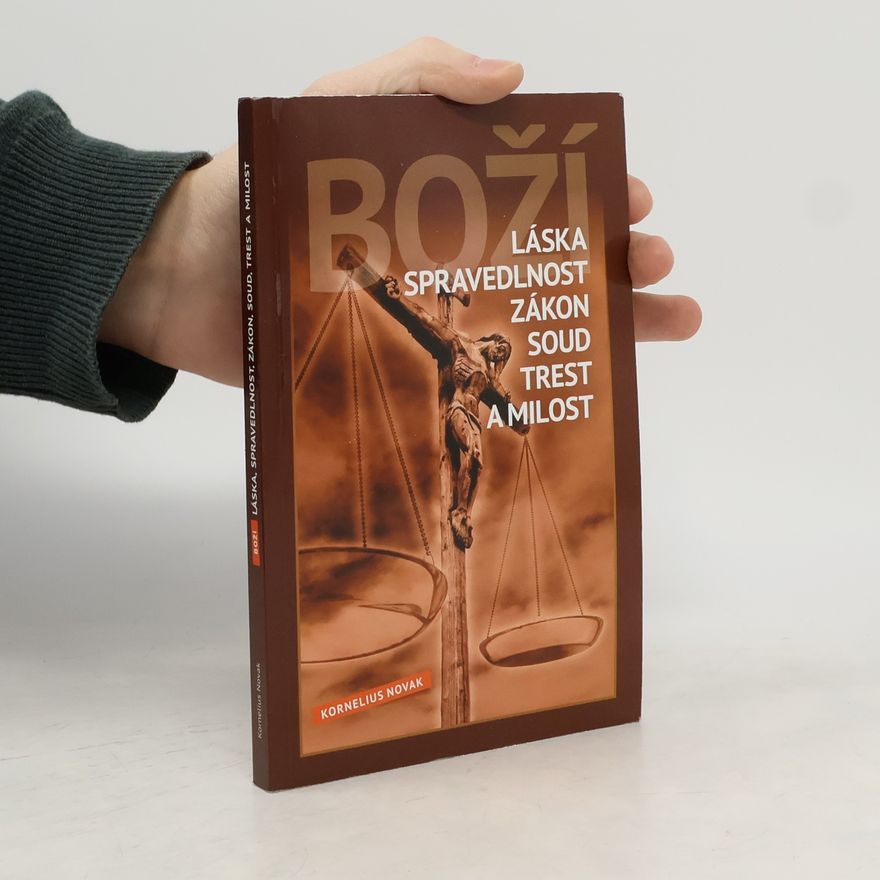 Kornelius Novak Božia láska, spravodlivosť, zákon, súd, trest a milosť