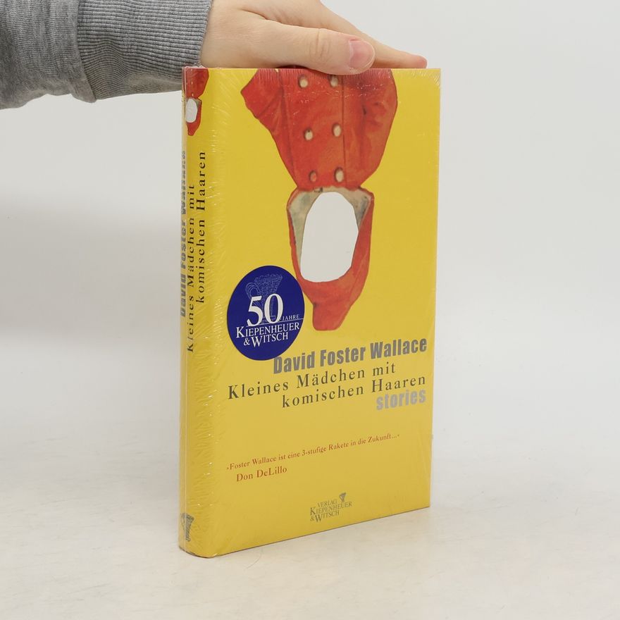 David Foster Wallace Kleines Mädchen mit komischen Haaren