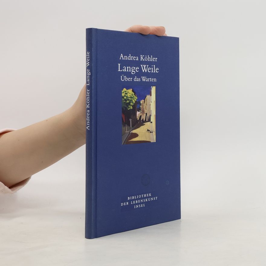 Andrea Kohler Lange Weile