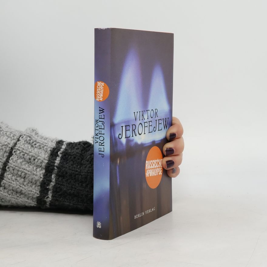 Viktor Vladimirovič Jerofejev Russische Apokalypse