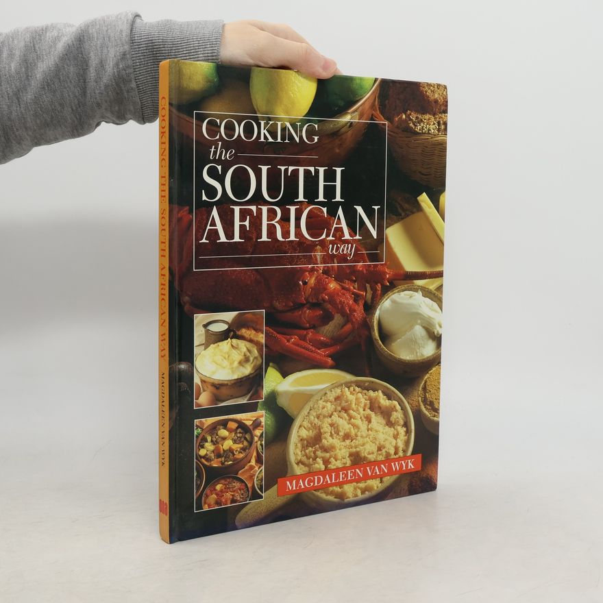 Magdaleen Van Wyk Cooking The South African Way