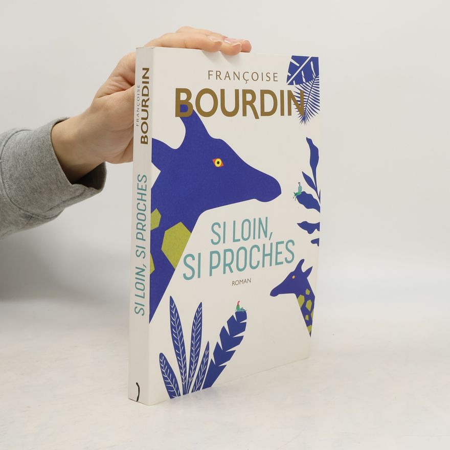 Françoise Bourdin Si loin, si proches