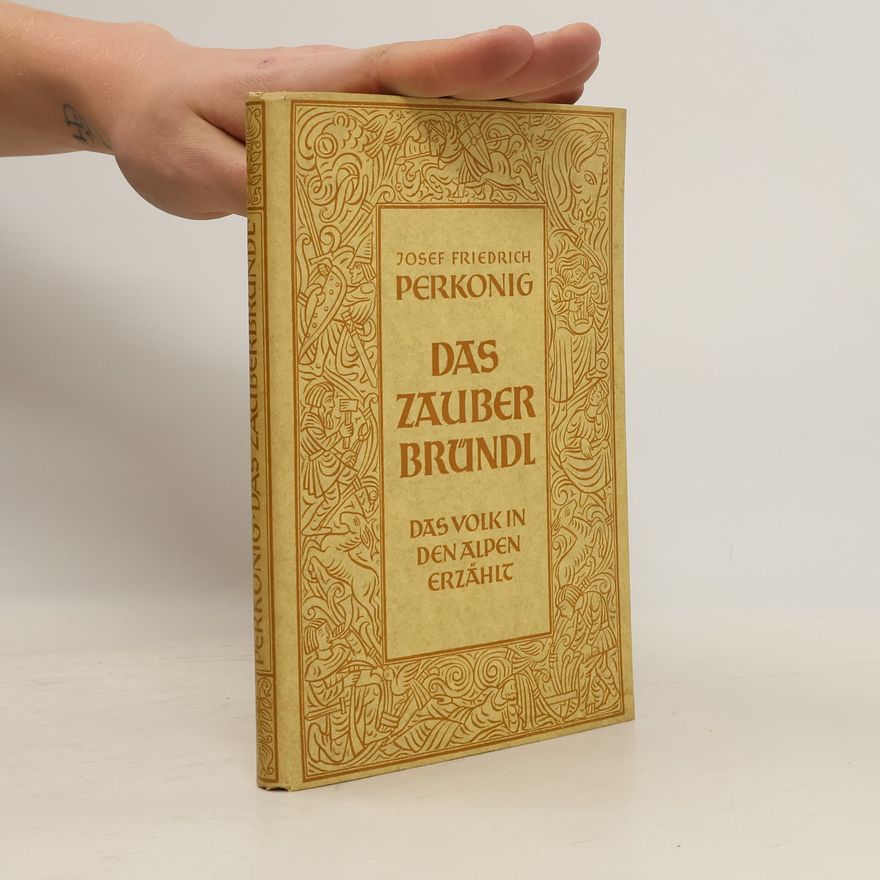 Josef Friedrich Perkonig Das Zauber Bründl