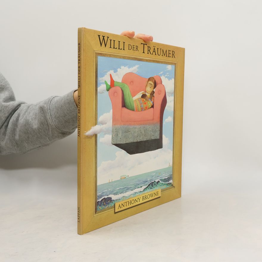 Anthony Browne Willi der Träumer