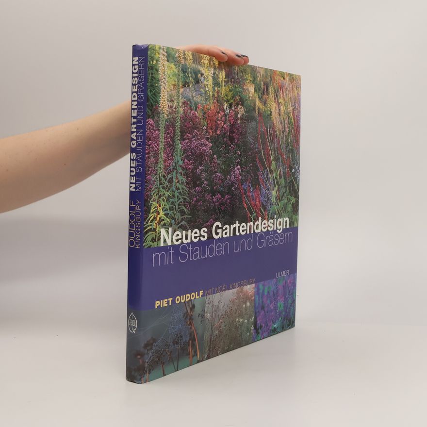 Piet Oudolf Neues Gartendesign mit Stauden und Gräsern