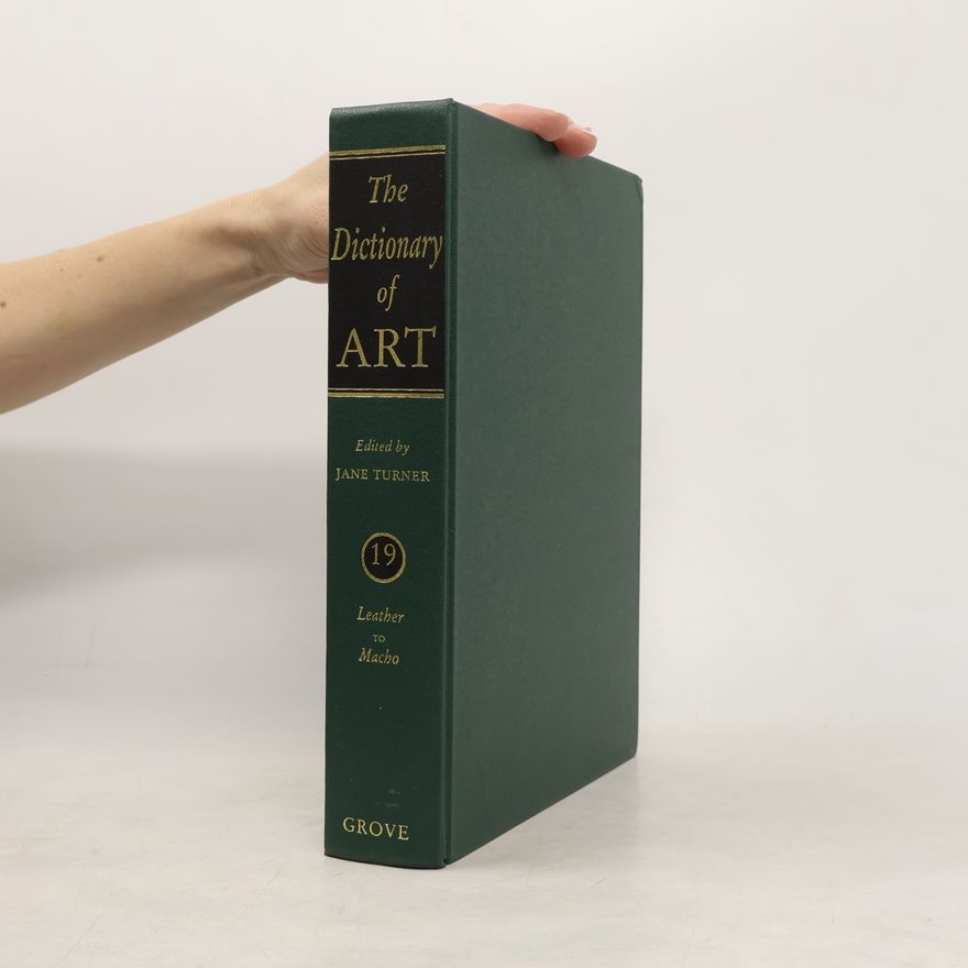 Jane Turner The Dictionary of Art - Volume 19
