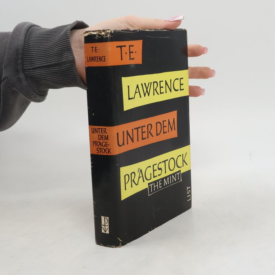 T. E. Lawrence Unter dem Prägestock