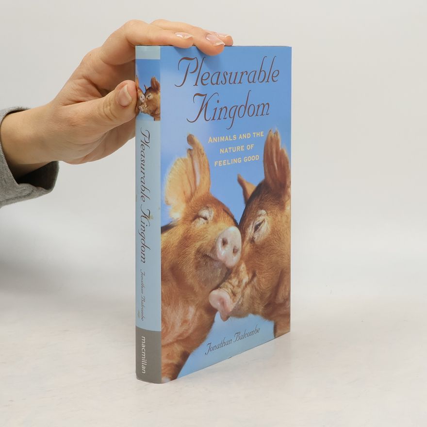 Jonathan Balcombe Pleasurable Kingdom