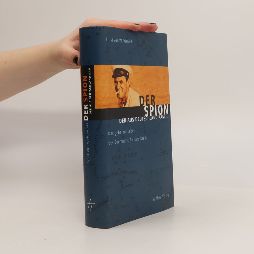 Ernst von Waldenfels Aufbau-Sachbuch: Der Spion, der aus Deutschland kam