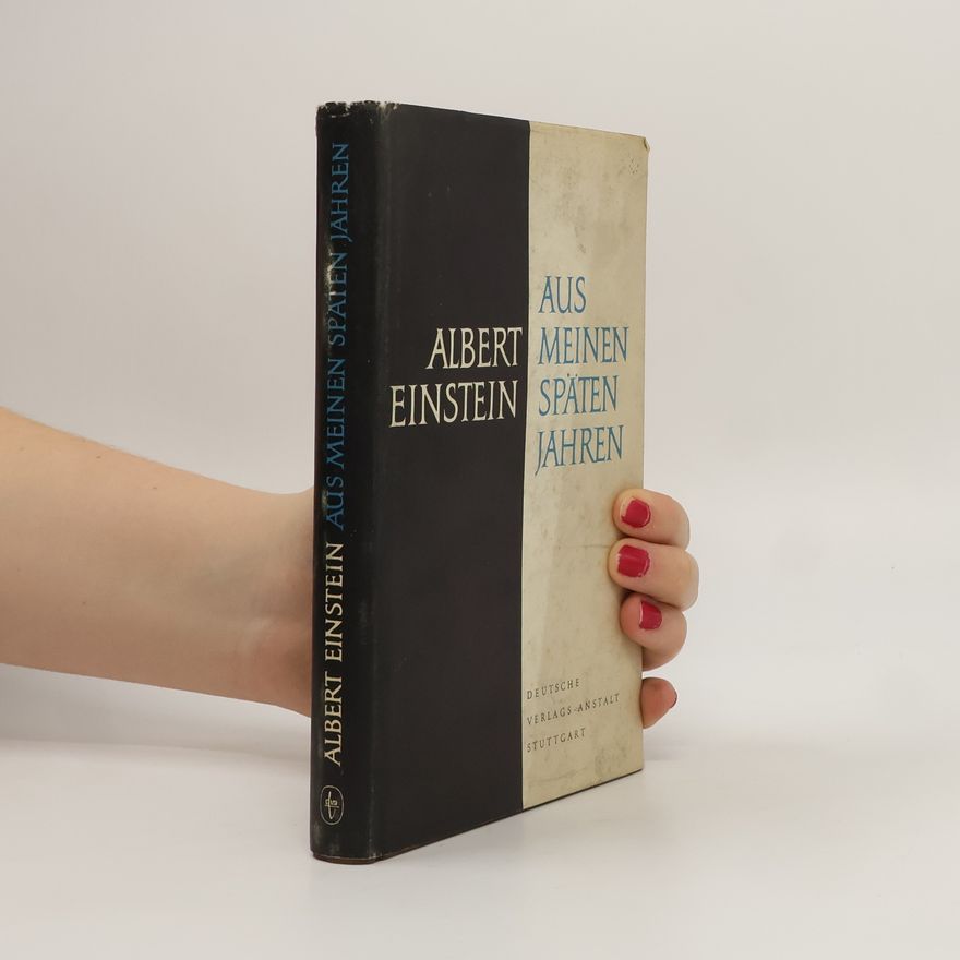 Albert Einstein Aus meinen späten Jahren