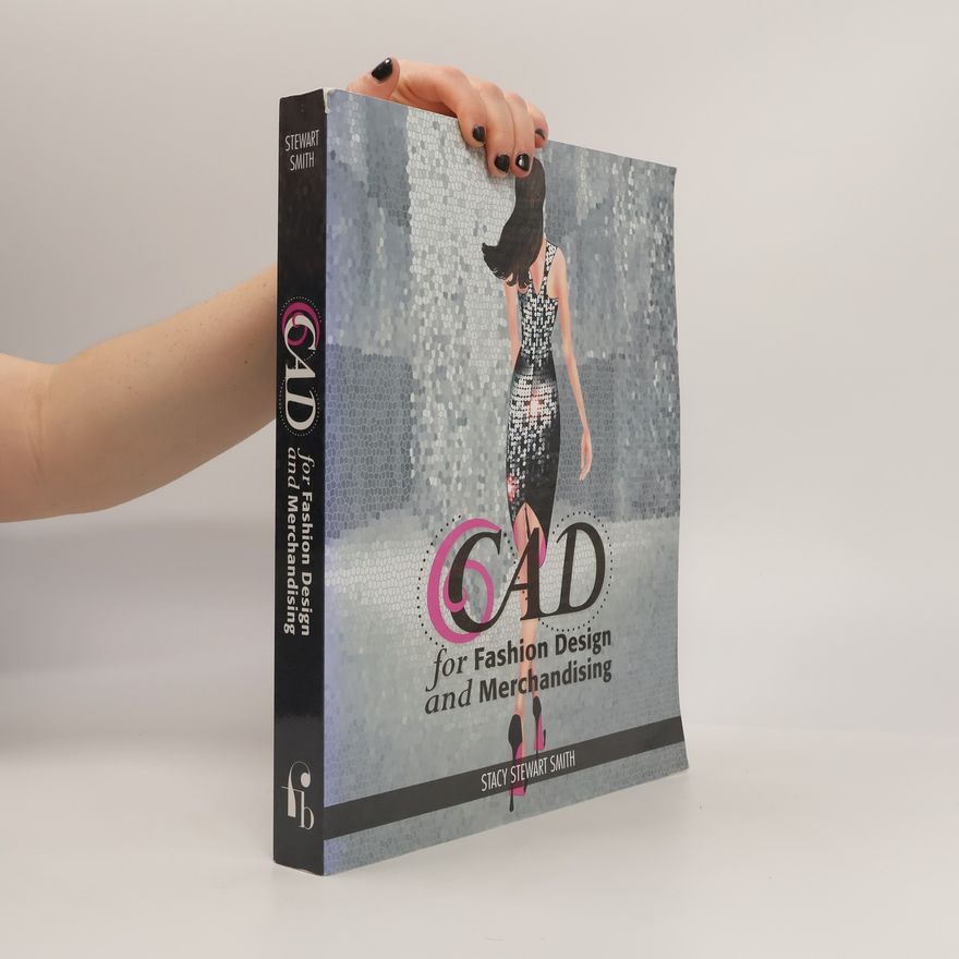 Stacy Stewart Smith CAD for Fashion Design and Merchandising